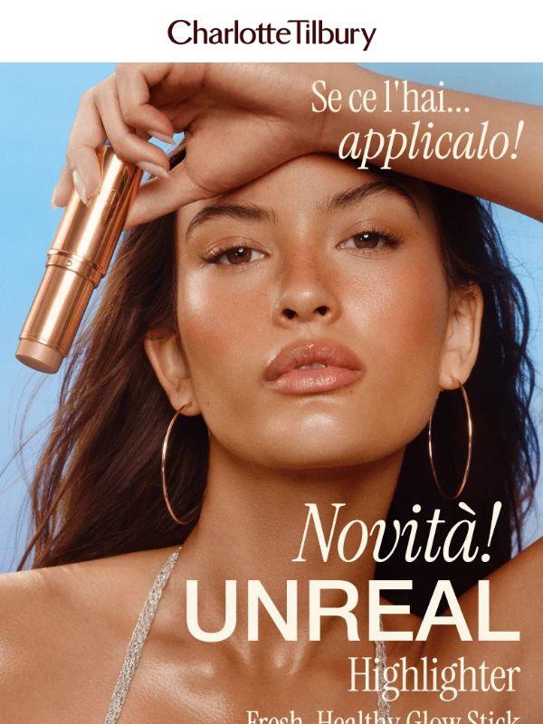 NOVITÀ! Unreal Highlighter Fresh, Healthy Glow Stick! 💫