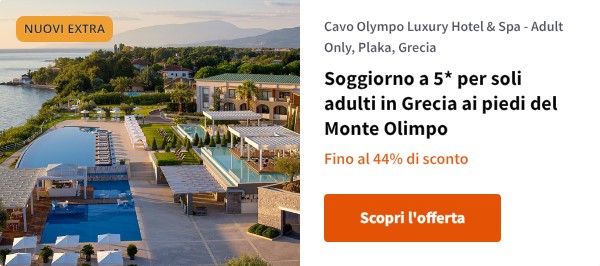 Soggiorno a 5* per soli adulti in Grecia ai piedi del Monte Olimpo