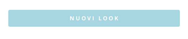 Nuovi look