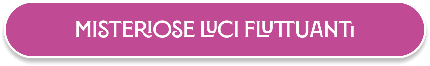 MISTERIOSE LUCI FLUTTUANTI