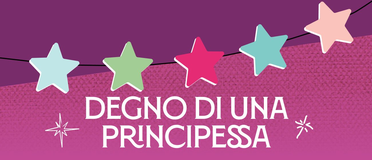 Degno di una principessa
