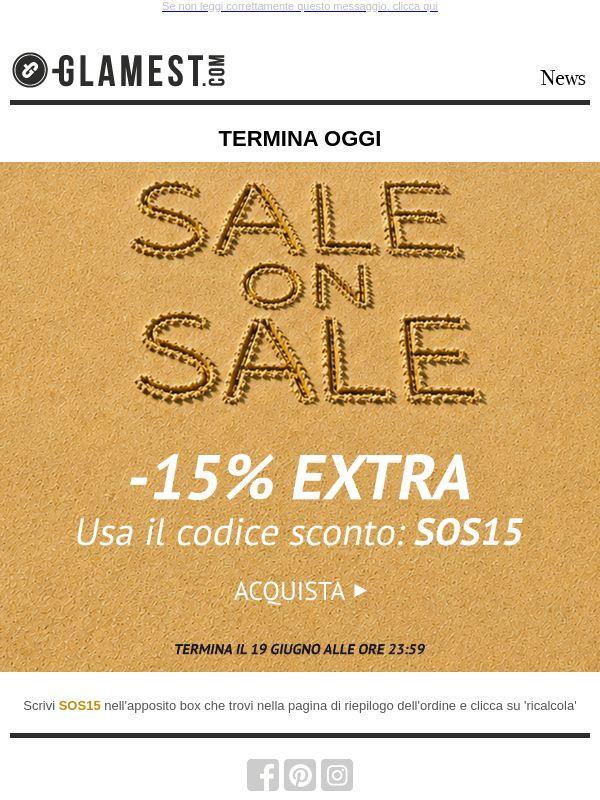 il -15% EXTRA termina oggi ma sei ancora in tempo