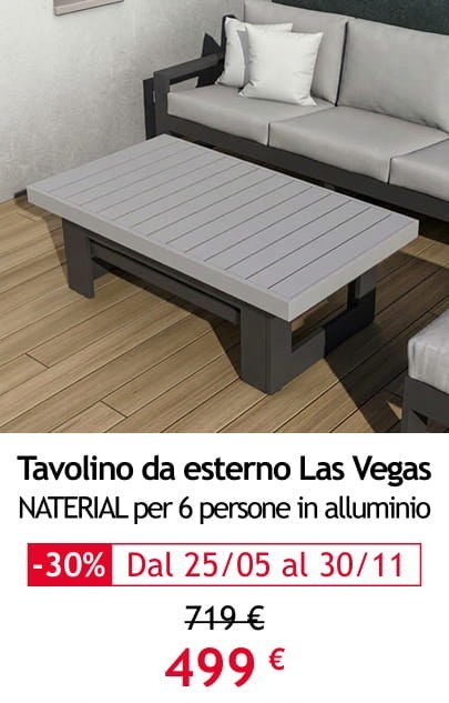 Tavolino da esterno Las Vegas 499 &euro;