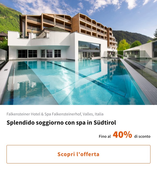 Splendido soggiorno con spa in Südtirol