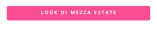 LOOK DI MEZZA ESTATE