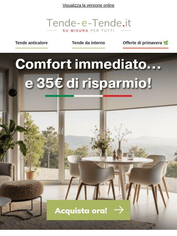 35€ di sconto su TUTTE le nostre tende a rullo!