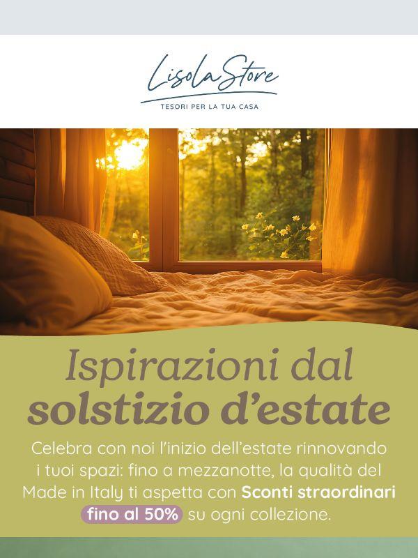 🌞 Celebra con noi l'inizio dell'estate e arreda la tua casa con la qualità del Made in Italy
