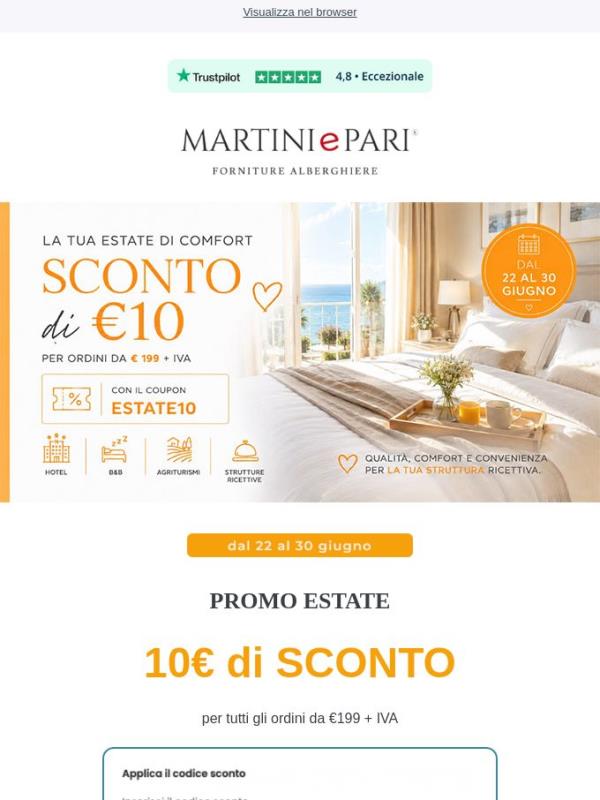 Promo Estate 10: Per tutti gli ordini da € 199 + IVA sconto di € 10 | Coupon ESTATE10 🤍