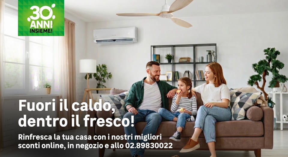 Fuori il caldo, dentro il fresco! Rinfresca la tua casa con i nostri migliori sconti