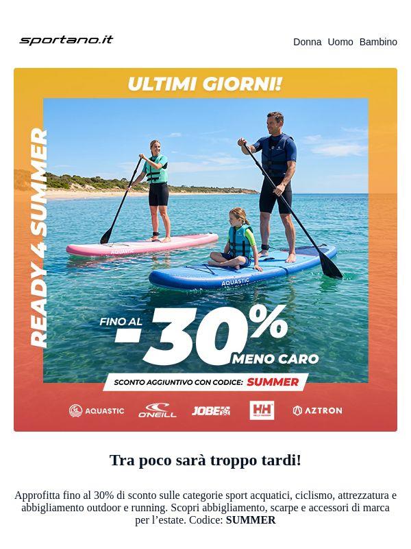 Ultima occasione per fare acquisti prima dell’estate con sconti fino al -30%!