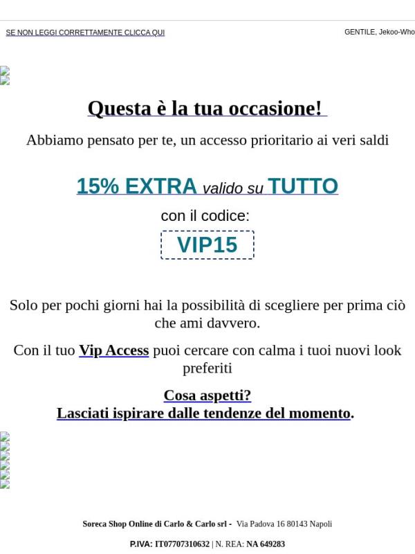 Accesso prioritario:15% extra su tutto!