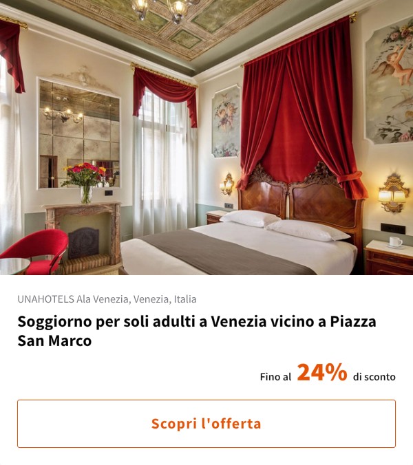 Soggiorno per soli adulti a Venezia vicino a Piazza San Marco