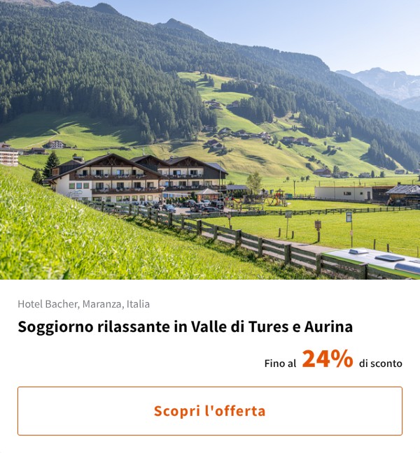 Soggiorno rilassante in Valle di Tures e Aurina