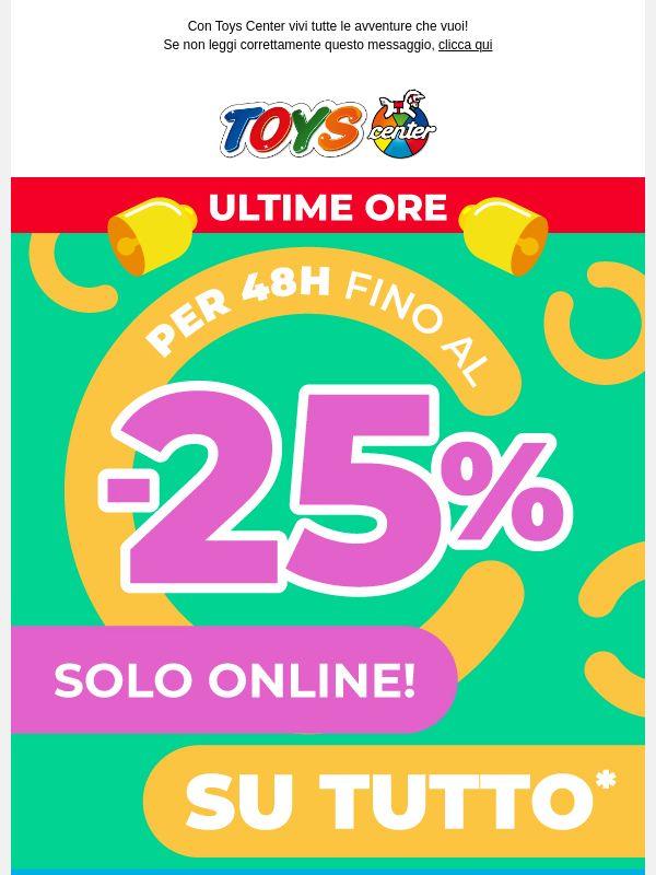 ⏰ ULTIME ORE Fino al -25% su TUTTO! Solo ONLINE!