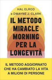 Il Metodo Miracle Morning per la Longevità