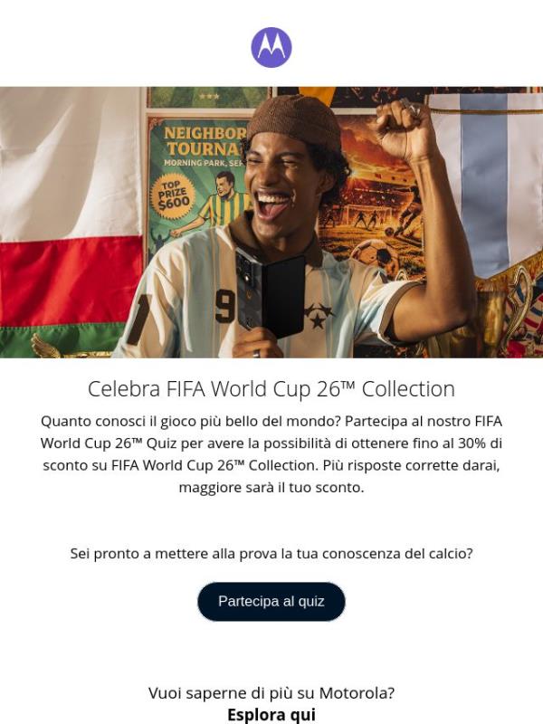 Ottieni fino al 30% di sconto su fifa world cup 26™ collection con il quiz fifa di motorola.