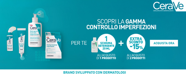 Promo CeraVe - In omaggio 1 Schiuma Detergente 20ml sull'acquisto di 1 prodotto e extra -15% di sconto sull'acquisto di 2 prodotti