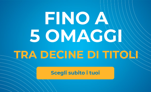 Fino a 5 Omaggi a scelta su 50