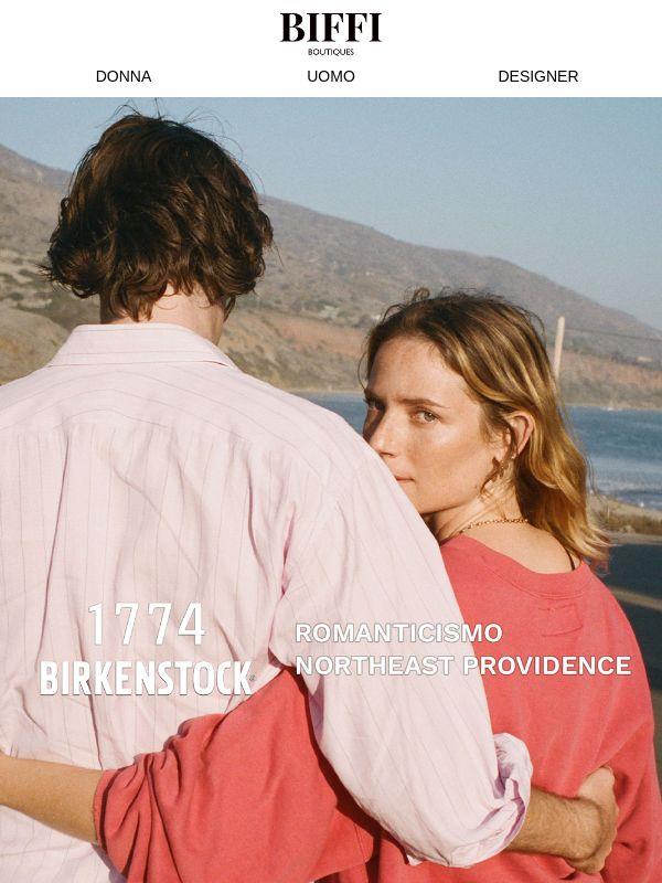 Birkenstock 1774 Northeast Providence: scopri la nuova capsule!
