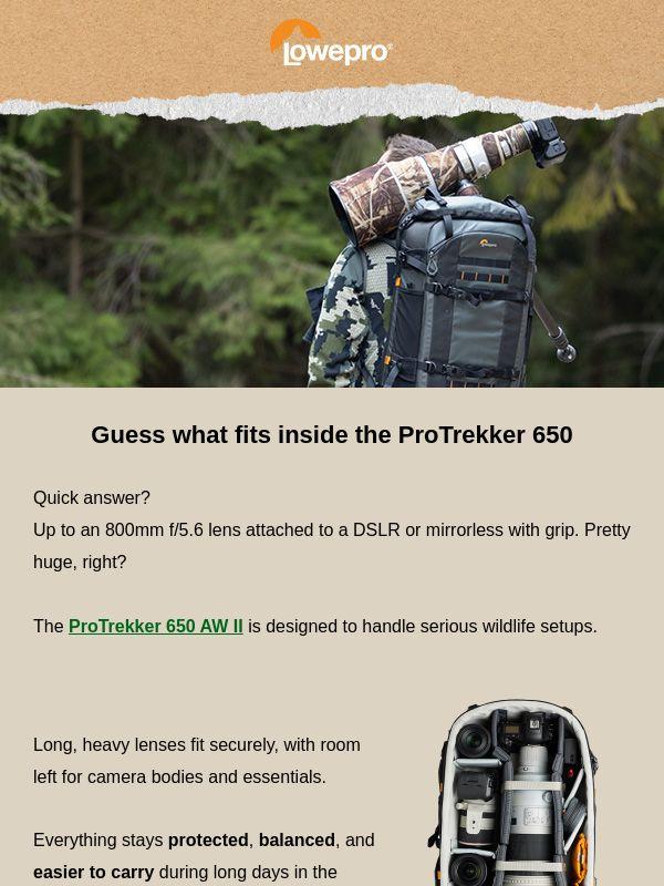 Guess what fits inside the ProTrekker 650