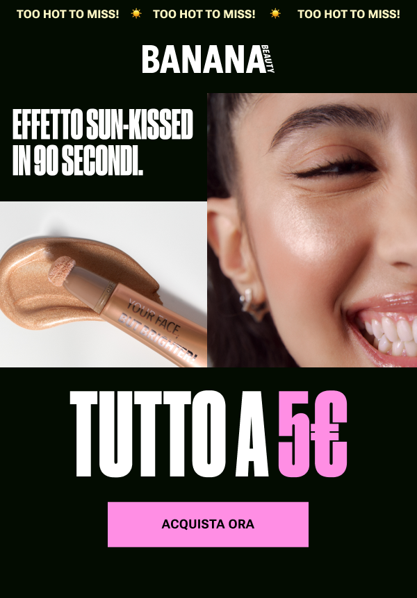 Banner Banana Beauty Summer Set con Mirror Gloss, Liquid Lipstick, Matita Labbra e Polaroid labbra. Il tuo Summer Set parte qui. Tutto a 5€.