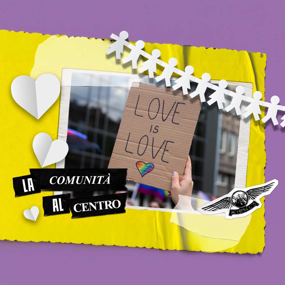 Mano regge cartello "Love is Love" con cuore arcobaleno. Collage giallo e viola con testo "La comunit&agrave; al centro".