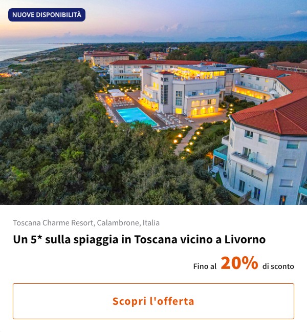 Un 5* sulla spiaggia in Toscana vicino a Livorno