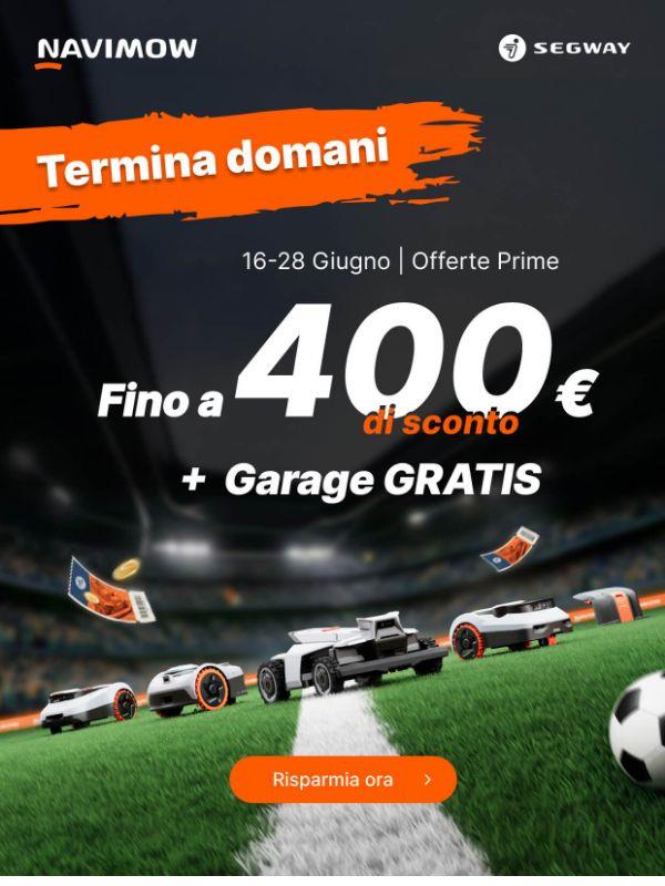 ⏰ Termina Domani: Fino a 400€ di sconto + Garage GRATIS!