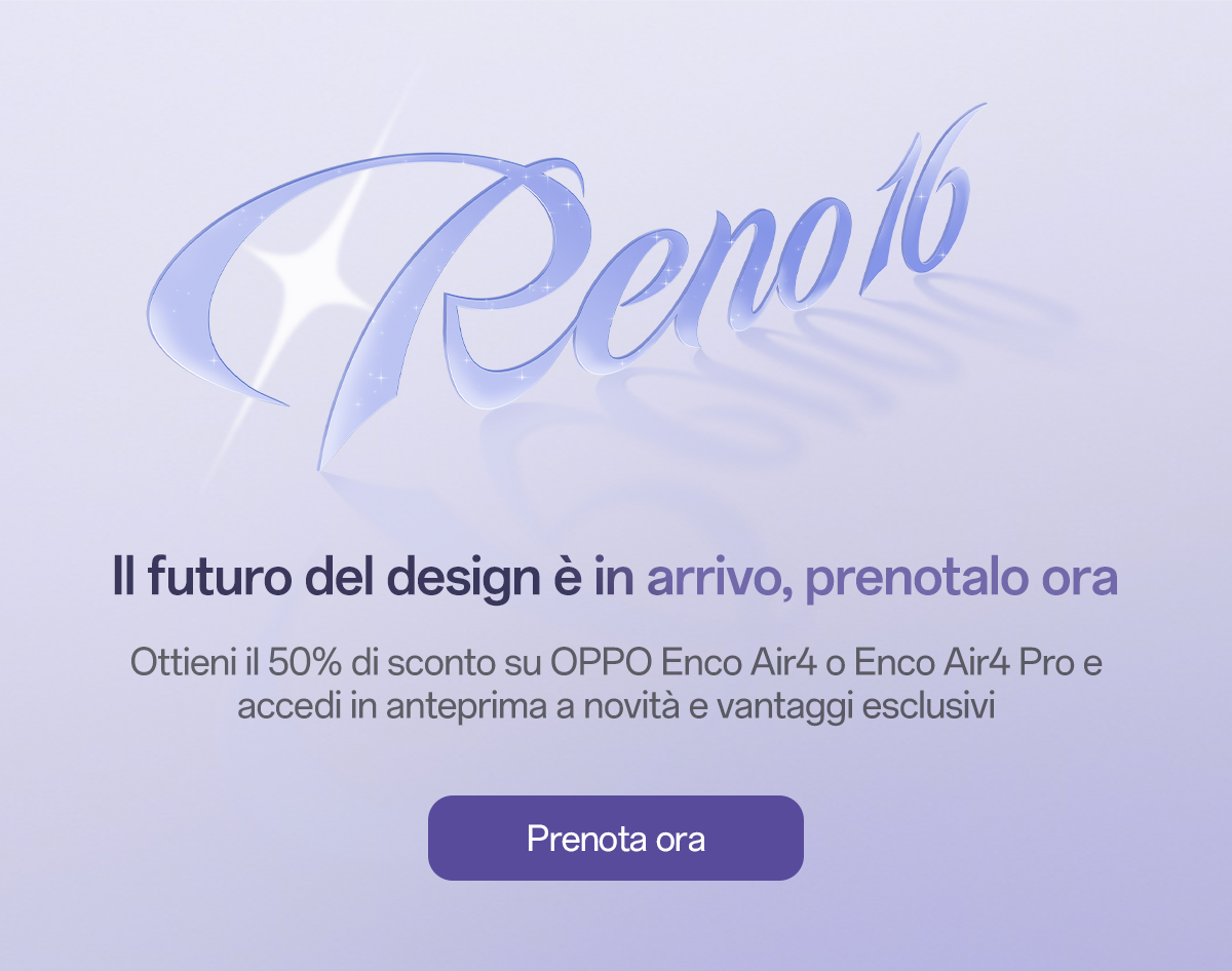 OPPO Reno16 Series - il futuro del design è in arrivo