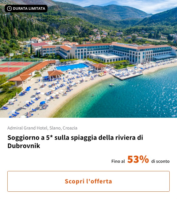 Soggiorno a 5* sulla spiaggia della riviera di Dubrovnik