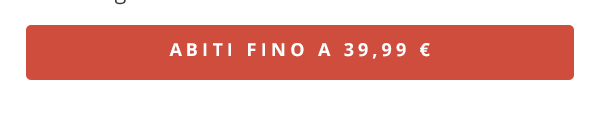 Abiti fino a 39,99 €
