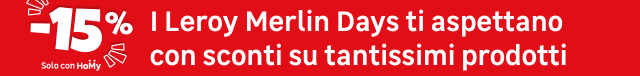 I Leroy Merlin Days ti aspettano con sconti su tanti prodotti