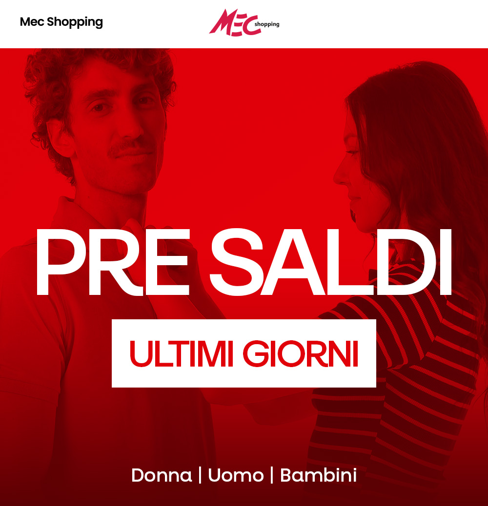MEC Shopping red banner reading 'PRE SALDI — ULTIMI GIORNI', two models in background promoting pre-sale for women, men and children