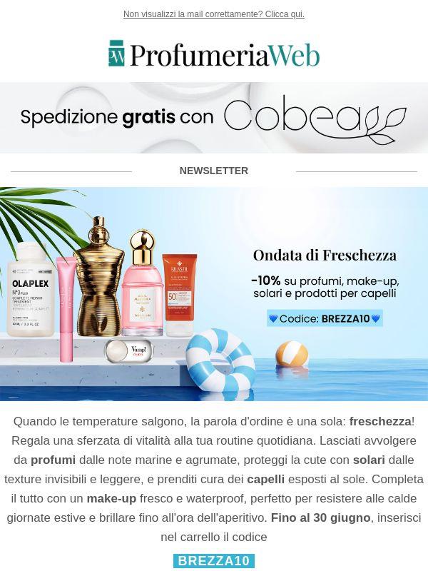 🌊Ultime ore: -10% su profumi, make-up, solari e capelli!