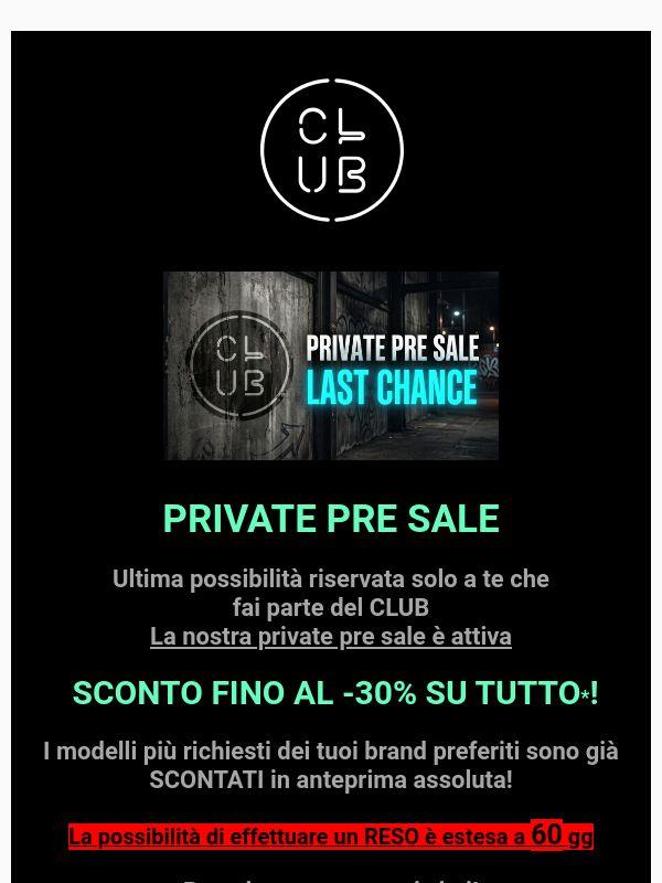 *|FNAME|* di CLUB: last chance -30% privato ⚫
