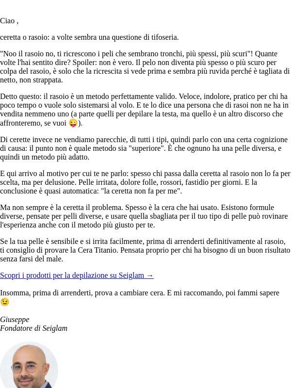 Ceretta vs rasoio: chi vince?