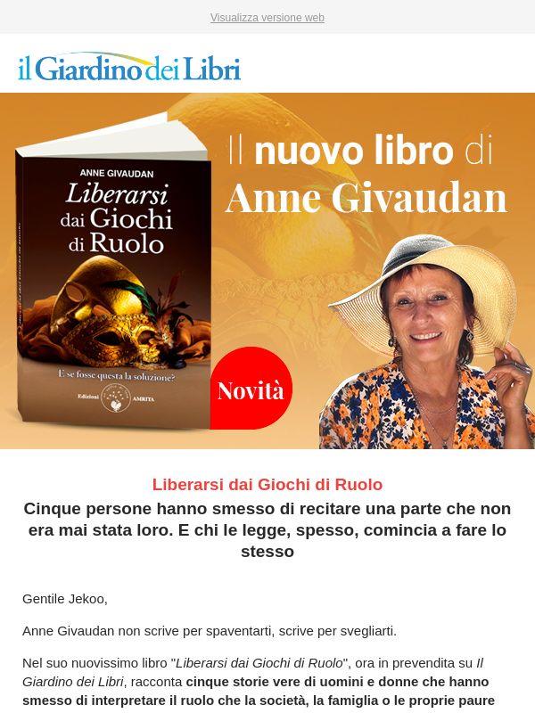 Novità di Anne Givaudan: liberarsi dai ruoli che non abbiamo scelto