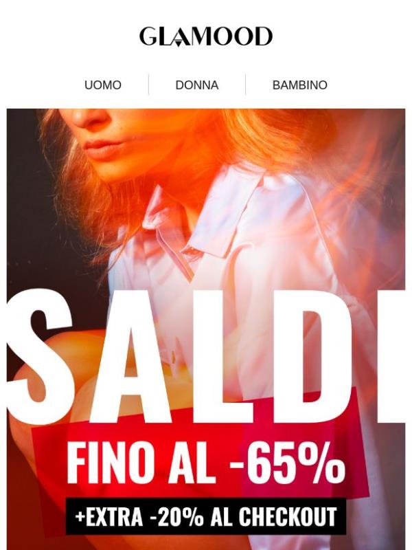 SALDI fino al -65% + EXTRA -20% al Checkout
