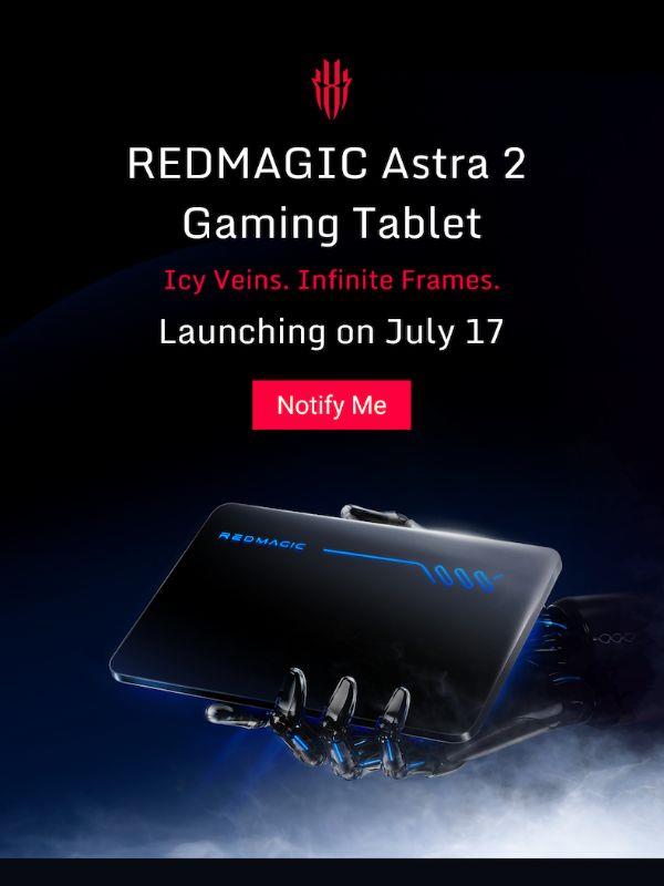 🤳 The First Tablet with Liquid Cooling Is Coming — REDMAGIC Astra 2 Launches July 17