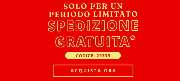 Solo per un periodo limtato: Spedizione Gratuita