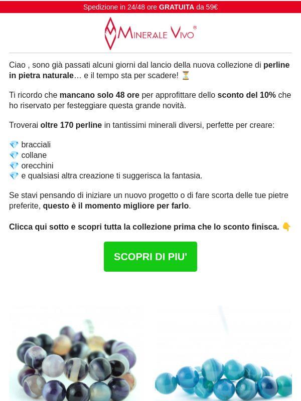 ⏰ Ultime 48 ore: -10% sulle nuove perline in pietra naturale