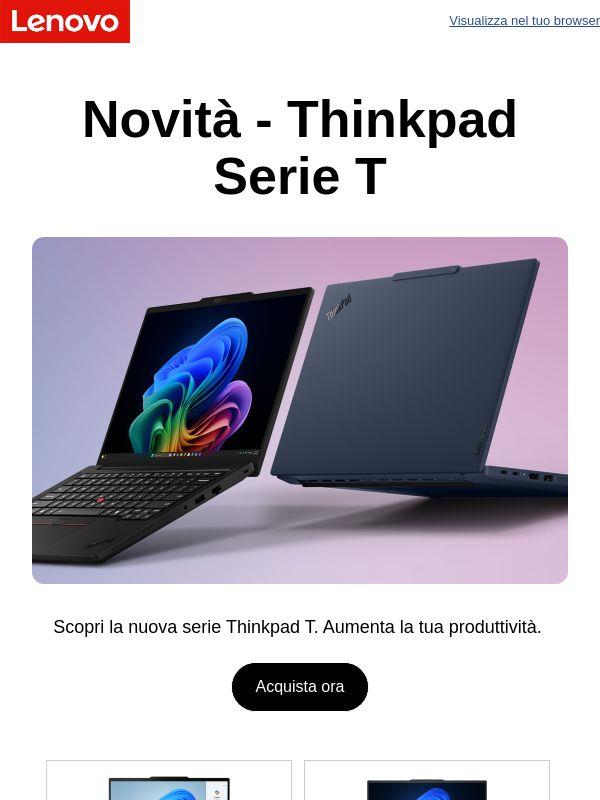 Scopri la nuova serie Thinkpad T