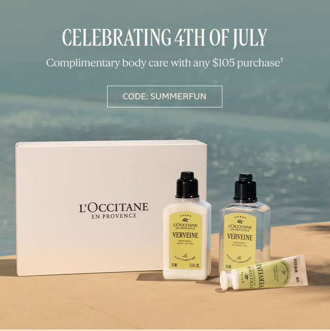 CELEBRATING 4TH OF JULY | COMPLIMENTARY BODY CARE WITH $105 PURCHASE† | CODE: SUMMERFUN
