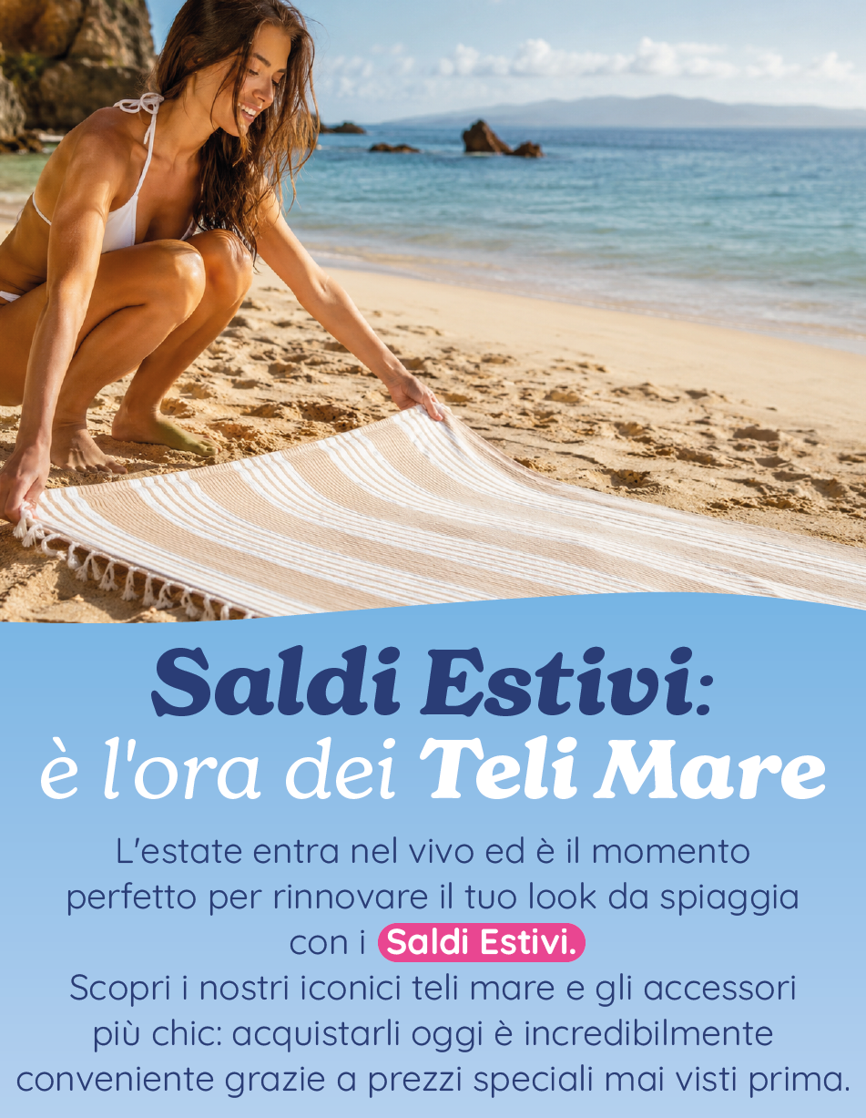 CHE BELLI I NOSTRI TELI MARE IN SALDO