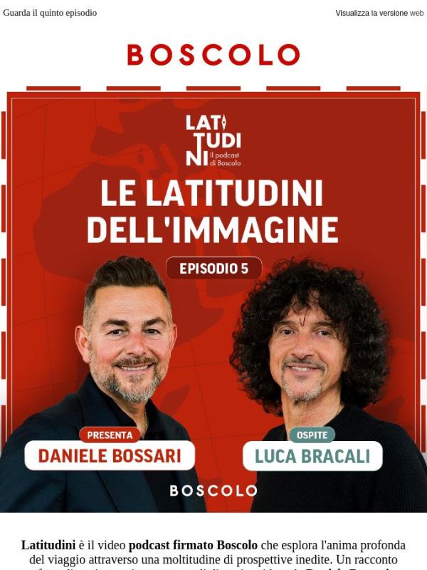 Latitudini – Episodio 5: con Daniele Bossari e Luca Bracali