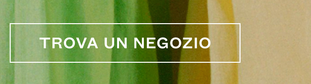 TROVA UN NEGOZIO