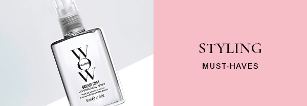 STYLING Must-haves