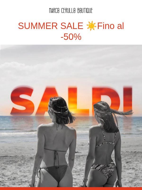 Saldi Estivi - Sconti Fino al 50%
