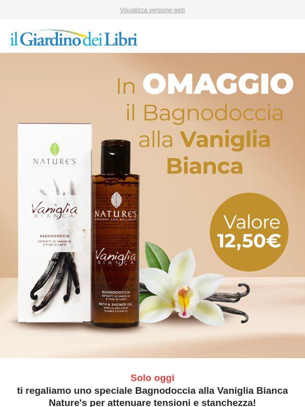 (Solo Oggi) In OMAGGIO il Bagnodoccia alla Vaniglia Bianca - Valore 12,50€