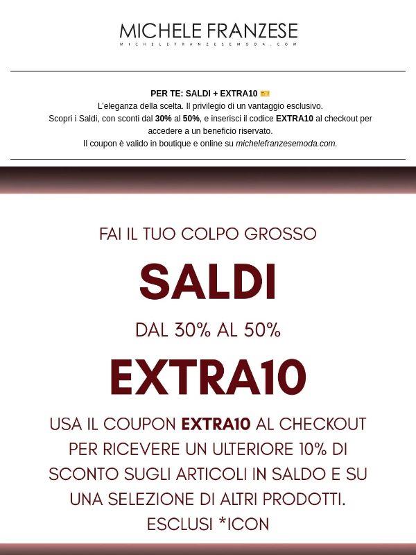 PER TE: SALDI + EXTRA10 🎫
